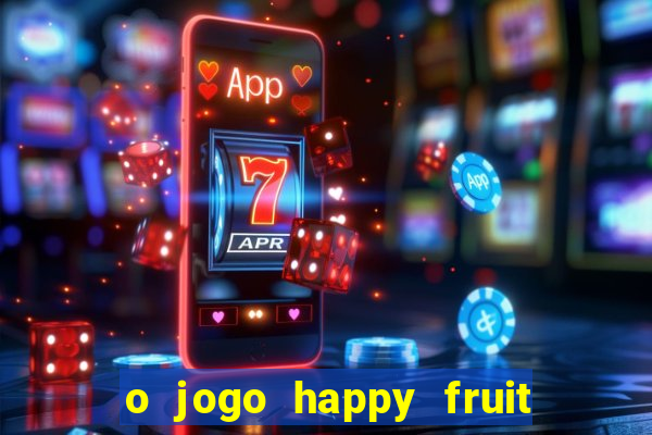 o jogo happy fruit fusion paga mesmo